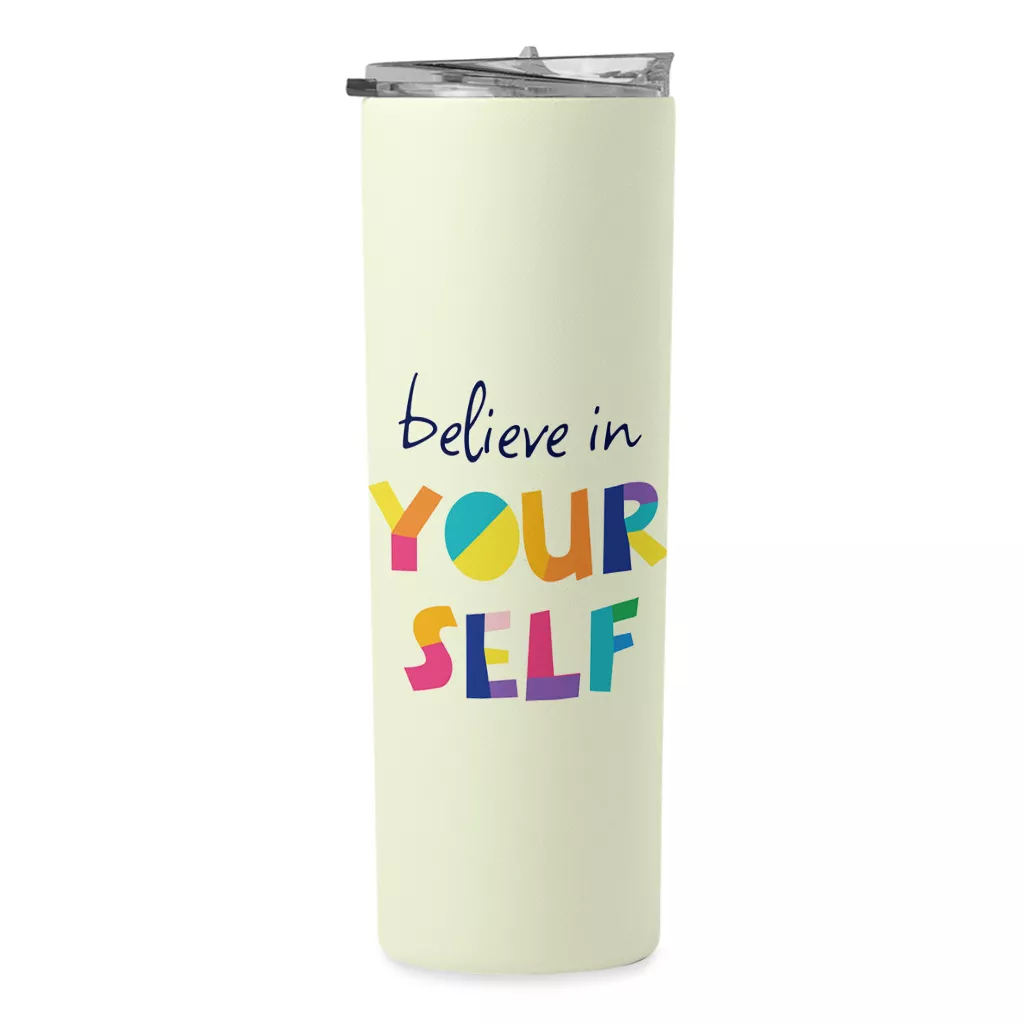 Believe in Yourself 20oz Skinny Tumbler for Daily Motivation